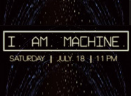 I. AM. MACHINE.